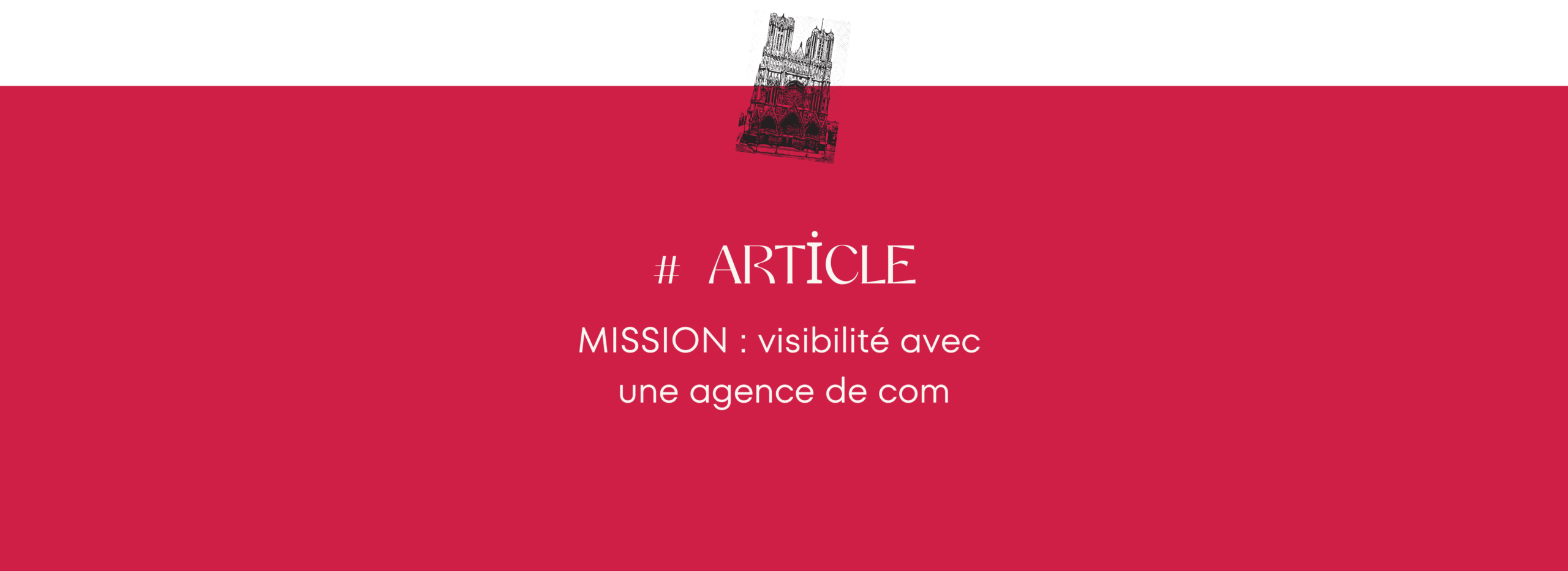 Agence de com : l&rsquo;indispensable !